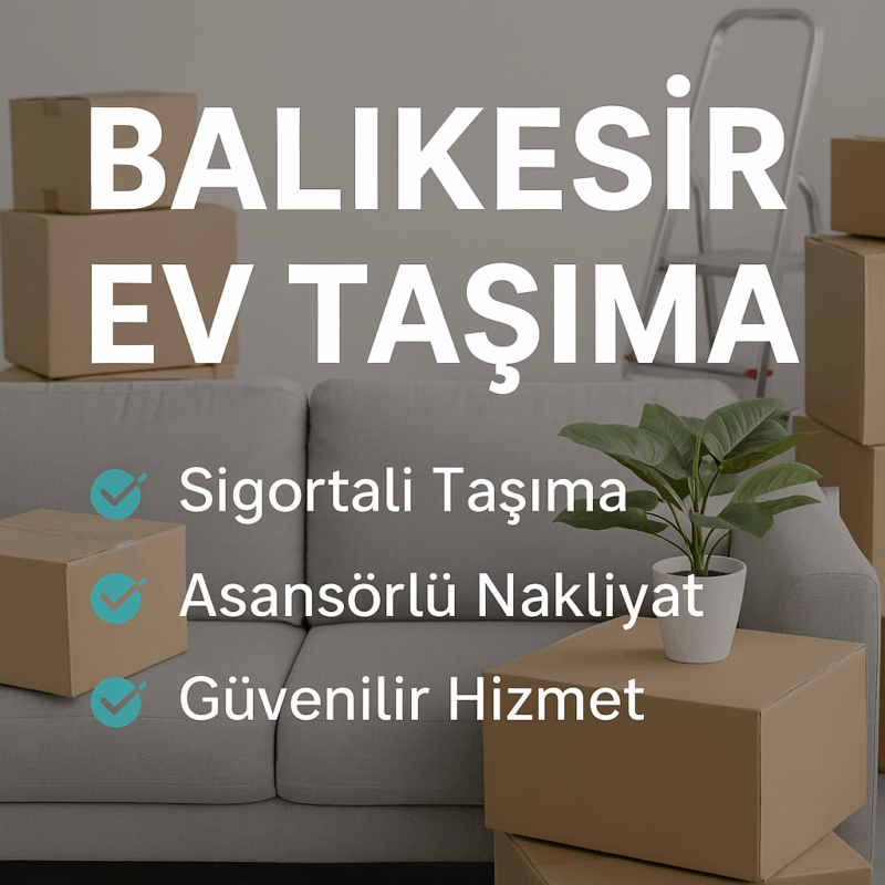 Balıkesir Ev Taşıma